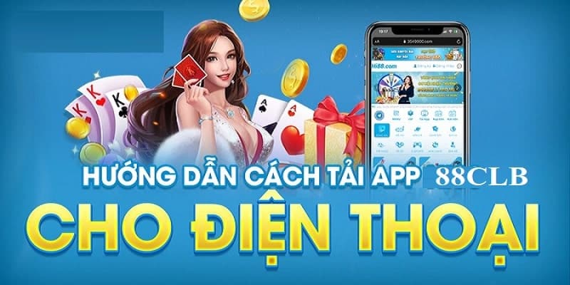 Đăng ký 88CLB qua hình thức tải app về điện thoại